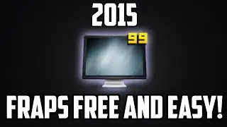 How to get Fraps Full Version for free [2015][Easy]
