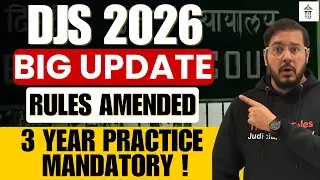 Delhi Judicial Services 2026 | Rules Amended | 3 Year Practice Mandatory |Vacancy Soon| Shubham Sir