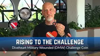Rising to the Challenge | Diveheart Military Wounded Challenge Coin
