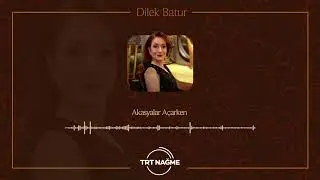 Dilek Batur - Akasyalar Açarken