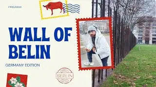 Exploring Berlin : Wall of Berlin & Some other Tourist attractions :  : EPS 6