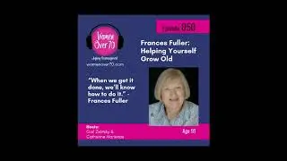 050 Francis Fuller: Helping Yourself Grow Old