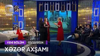 Xəzər Axşamı - Gülyaz Məmmədova, Gülyanaq Məmmədova, Gülnarə Məmmədova, Lalə Azərtaş  03.12.2024