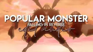 edit audio - popular monster (falling in reverse)