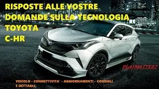 toyota C-HR RISPOSTE alle VOSTRE DOMANDE sulla TECNOLOGIA -  touch plus 2