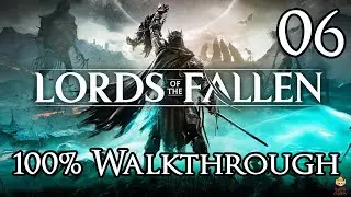 Lords of the Fallen &mdash; Прохождение, часть 6: Молчаливый святой