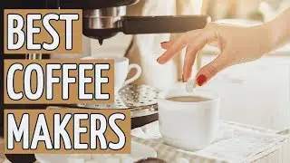 ⭐️ Best Coffee Maker: TOP 10 Coffee Makers 2019 REVIEWS ⭐️