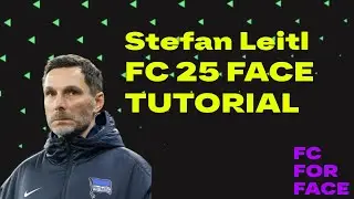 Stefan Leitl FC25 FACE CREATION Tutorial CAREER MODE