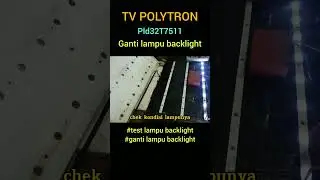 Test lampu backlight tv led polytron || pld32T7511