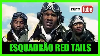 ESQUADR&Atilde;O RED TAILS 2012 REVIEW COMPLETO HD DUBLADO Red Tails Tristan Mack Wilds Cuba Gooding Jr.