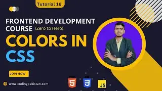 Colors in CSS - How to use color properties in CSS - Frontend Development Course Tutorial 16