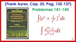 C&aacute;lculo de integrales problemas 141-145 (Frank Ayres, Cap  25, Pag  135-137)