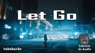 Let Go - tubebackr [No Copyright Music Vlog]