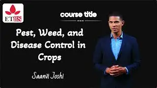 Pest, Weed, and Disease Control in Crops course overview