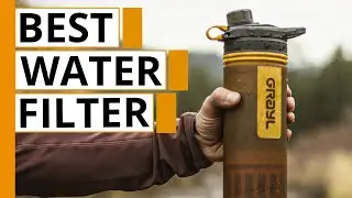 7 Best Water Filter for Camping & Backpacking