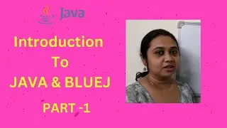 [Introduction to Java & Bluej] [Part- 1] [ICSE]