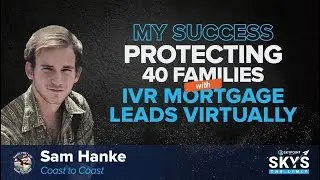 Protecting 40 Families with IVR Mortgage Leads Virtually
