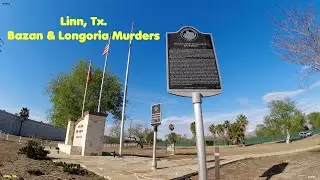 Texas Historical Landmarks  Linn, Tx. (Bazan and Longoria Murders)