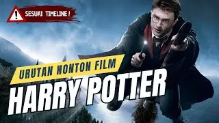 MAU MARATON? INI URUTAN NONTON HARRY POTTER & FANTASTIC BEASTS SESUAI TIMELINE!!!