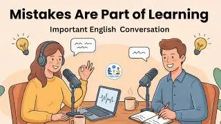 Learn English Confidently: Mistakes Are Your Friends | English Podcast
