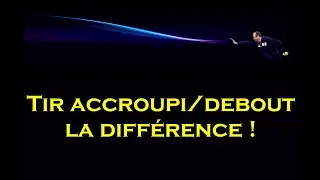 Tir accroupi/debout : la diff&eacute;rence !