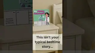 A Real Doctor&rsquo;s Story for Bedtime 🌙📚
