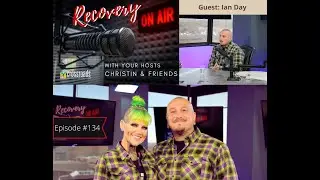 Recovery On-Air: Episode 134: Ian Day of Everlasting Ink