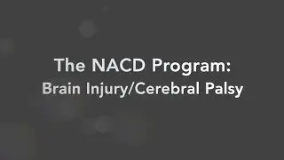 NACD Program for Brain Injury or Cerebral Palsy