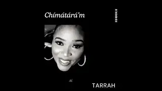 CH&Iacute;M&Aacute;T&Aacute;R&Aacute;'M BY TARRAH