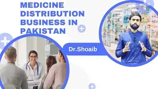 Pharma Distribution Business in Pakistan: A Comprehensive Guide and Success Strategies