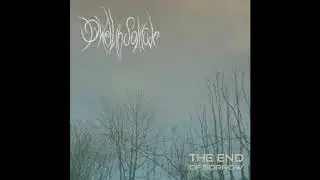 Dwell in Solitude - The End of Sorrow (Full Album)