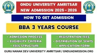 GNDU BBA Admission 2025 - 2026 | Admission Process | Eligibility | Fees | Seats | Registration