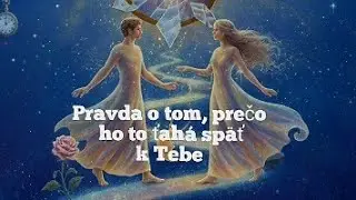 Pravda o tom, prečo ho to ťahá späť k Tebe 🙏♥️