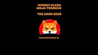 Ryoshi Plaza Walk Through Shib Metaverse