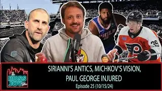 Sirianni's Antics, Michkov's Vision, Paul George Injured | Ep. 25 | 10/15/24 | The Russ Joy Show