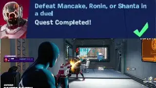 Defeat Mancake, Ronin, or Shanta in a Duel - Fortnite