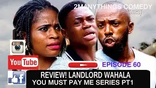 Review! U MUST PAY ME EPISODE 60