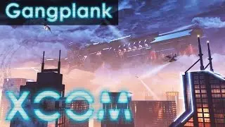 Gangplank | XCOM Long War Impossible S2#28