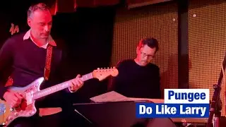 Do Like Larry - Pungee (The Meters) | Bar Bobu