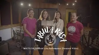 MATILDA - Tabula Rasa | Official Live Performance Video (Premiere)