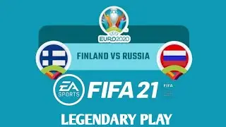 FIFA 21 | Finland vs Russia - Euro 2020 - Full Match with Legendary Difficulty