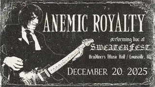 Anemic Royalty (Full Set) &ndash; Live at Headliners / Sweaterfest | Louisville, KY | December 20, 2025