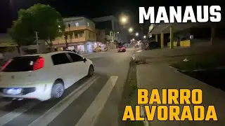 Bairro Alvorada | Manaus-Amazonas