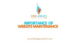 The importance of website maintenance - Web Agency NYC