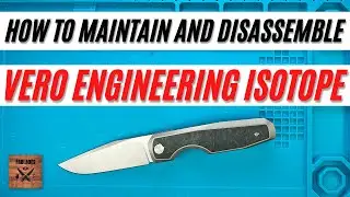 How to Maintain and Disassemble Vero Isotope. Fablades Full Review