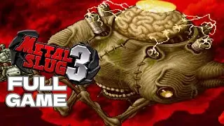 METAL SLUG 3 - FULL GAME Walkthrough No Commentary