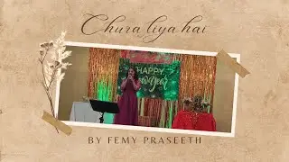 Chura Liya Hai | Femy Praseeth