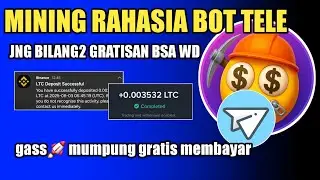 MINING RAHASIA TEBUKTI WD ! MINING DI BOT TELEGRAM MIRIP CORE X, MASIH BARU BISA DI GASKEN