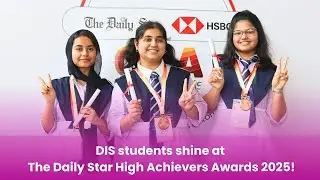 DIS Students Shine at Daily Star High Achievers  Awards 2025