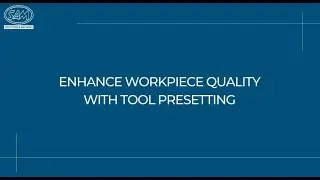 Improve Workpiece Quality with Haimer Tool Presetting.